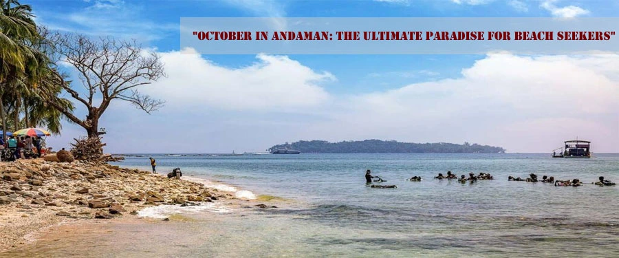 Visit Andaman for beach lovers in October